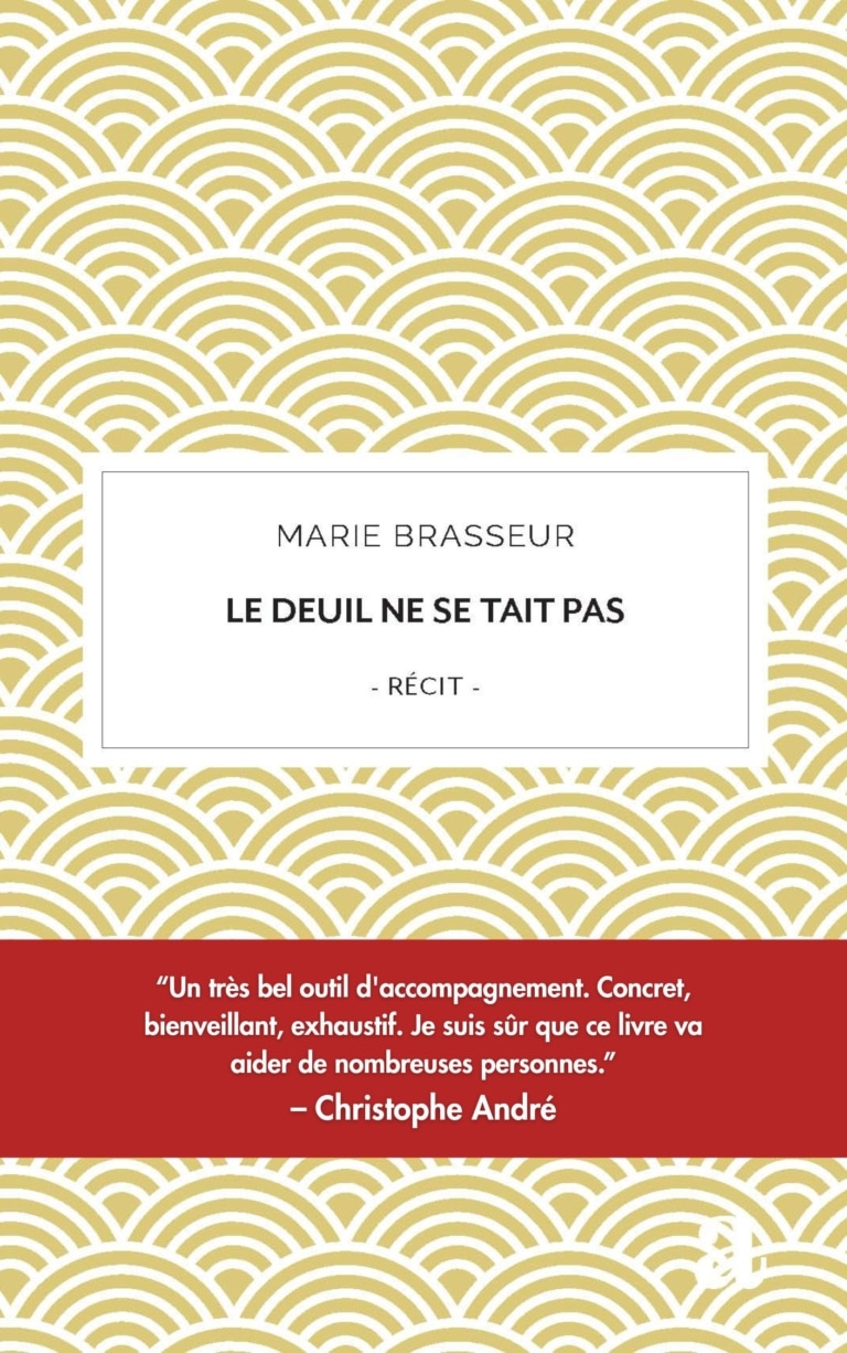 Couverture du Deuil ne se tait pas de Marie Brasseur avec Bandeau Rouge mentionnant Christophe André